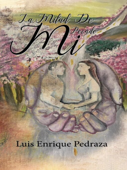 Title details for La Mitad De Mi Pecado by Luis Enrique Pedraza - Available